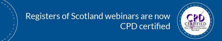 Registers of Scotland webinars are now CPD certified